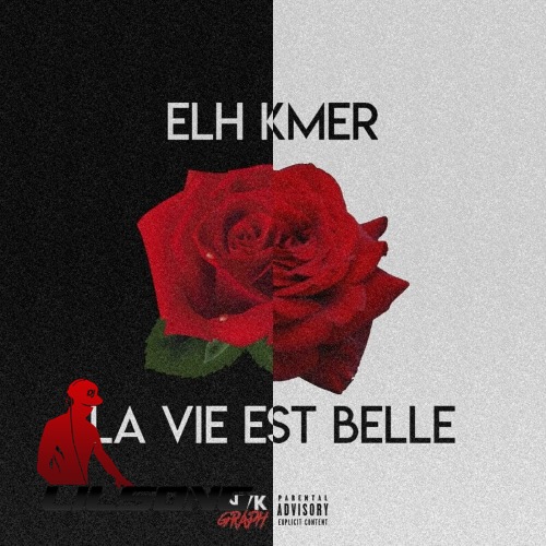 Elh Kmer - La Vie Est Belle